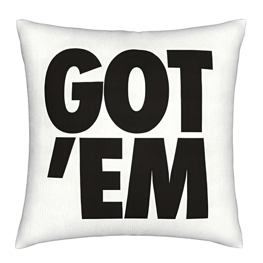 Got ’Em - Street Luxe Pillowcase